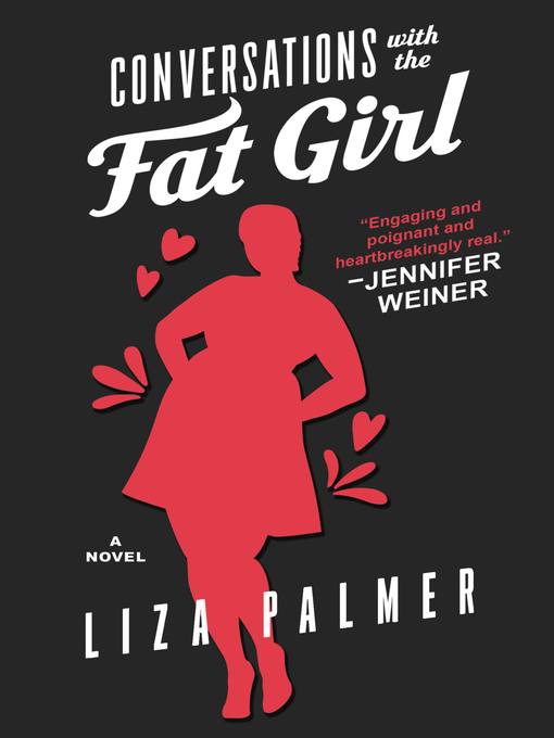 Title details for Conversations with the Fat Girl by Liza Palmer - Wait list